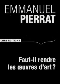 Faut-il rendre les oeuvres d'art ?