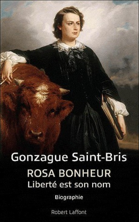 Rosa Bonheur, liberté est son nom