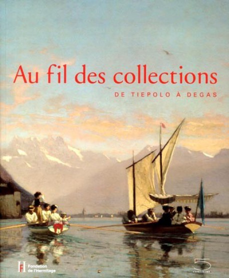 Catalogue d'exposition Au fil des collections, de Tiepolo à Degas