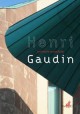 Henri Gaudin, architecte iconoclaste