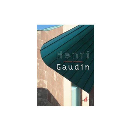 Henri Gaudin, architecte iconoclaste