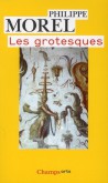 Les grotesques, les figures de l'imaginaire dans la peinture italienne de la fin de la Renaissance