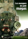 Album d'exposition Les masques de Jade Mayas