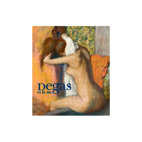 Catalogue d'exposition Degas et le nu, au musée d'Orsay