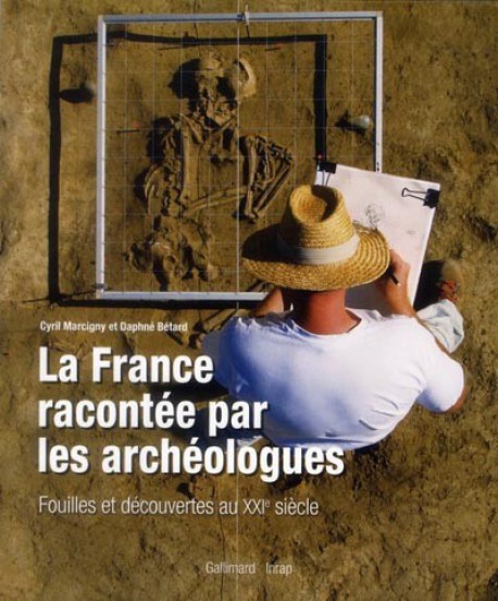 La France racontée par les archéologues