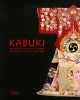 Catalogue d'exposition Kabuki, costumes du théâtre japonais (édition bilingue français/anglais)