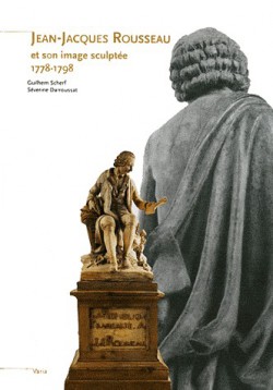 Jean-Jacques Rousseau et son image sculptée 1778-1798 