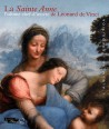 La Sainte Anne l'ultime chef-d'oeuvre de Léonard de Vinci - L'album de l'exposition