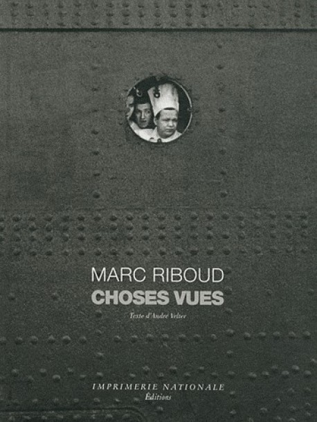 Photographies de Marc Riboud, Choses vues