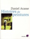 Histoires de peintures par Daniel Arasse 