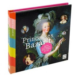 Livre d'art enfant - Princesses bazar't, Reines et princesses dans l'histoire de l'art