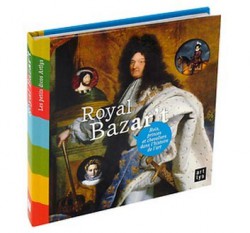 Livre d'art enfant - Royal Bazar't, Rois, princes et chevaliers dans l'histoire de l'art