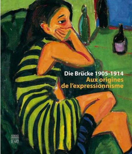 Die brucke 1905-1914, aux origines de l'expressionnisme - Catalogue d'exposition