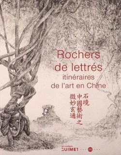 Rochers de lettrés, itinéraires de l'art en Chine