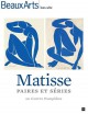 Beaux Arts Magazine Hors-série Matisse, paires et series au Centre Pompidou