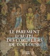 Le parement d'autel des cordeliers de Toulouse, Catalogue d'exposition