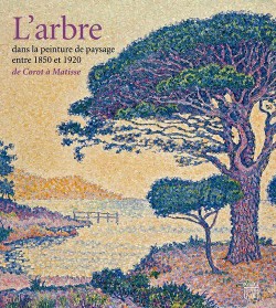 L'arbre dans la peinture de paysage, de Corot à Matisse - Catalogue d'exposition