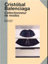 Cristobal Balenciaga, collectionneur de mode - Musée Galliera 