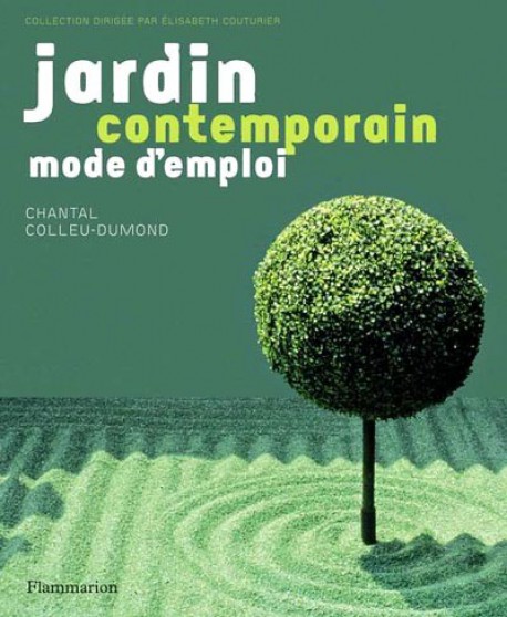 Jardin contemporain, mode d'emploi