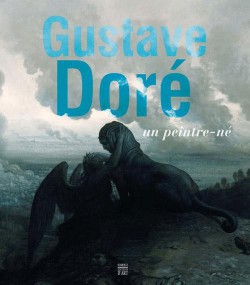 Gustave Doré, un peintre né - Catalogue d'exposition