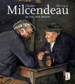 Charles Milcendeau (1872-1919) - Catalogue d'exposition