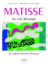 Matisse, le ciel découpé. Les papiers gouachés découpées - Catalogue d'exposition