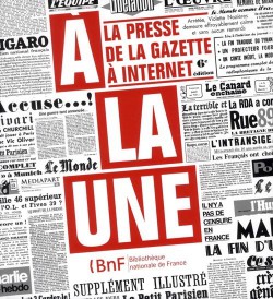 A la une, la presse de la Gazette à Internet - Catalogue d'exposition de la BnF