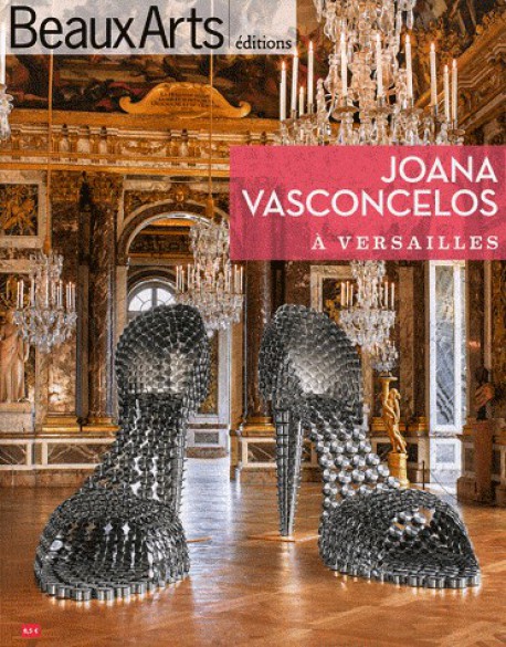 Joana Vasconcelos au Château de Versailles (édition bilingue Francais/Anglais) 