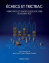 Echecs et trictrac, les jeux de table au Moyen Age - Catalogue d'exposition
