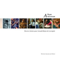 Album amicorum - Oeuvres choisies pour Arnauld Brejon de Lavergnée