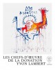 Les chefs-d'oeuvre de la donation Yvon Lambert - Catalogue d'exposition (Bilingue Anglais/francais)