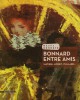 Bonnard, entre amis (Matisse, Monet, Vuillard...) - Catalogue d'exposition du musée Bonard