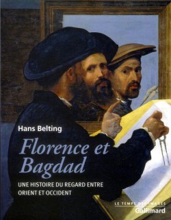 Florence et Bagdad, une histoire du regard entre orient et occident