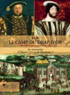 1520 Le Camp du Drap d'Or, la rencontre d'Henri VIII et de François Ier - Catalogue d'exposition