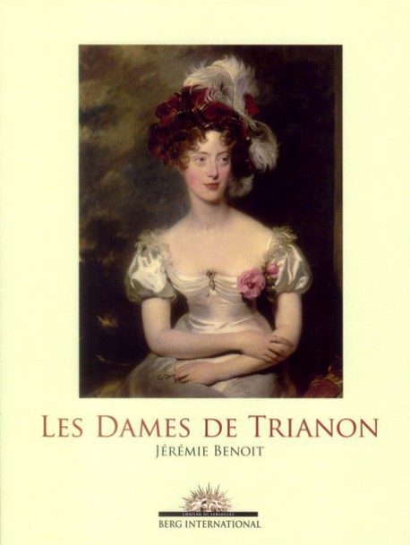 Les Dames de Trianon - Catalogue d'exposition du château de Versailles