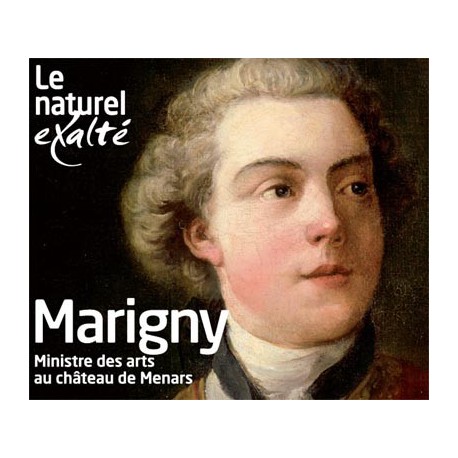Le naturel exalté, Marigny, ministre des arts au château de Menars - Catalogue d'exposition