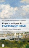 Eloges et critiques de l'impressionnisme, de Charles Baudelaire à Georges Clémenceau