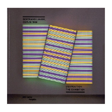 Album d'exposition Bertrand Lavier, depuis 1969 - Centre Pompidou, Paris (bilingue Français / Anglais)
