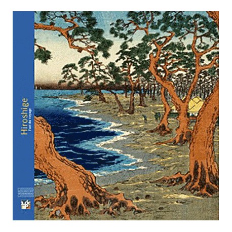 Catalogue d'exposition Hiroshige, l'art du voyage - Pinacothèque de Paris