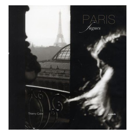 Paris, fugues - Photographies de Thierry Colin