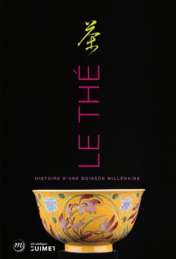 Catalogue d'exposition Le thé, histoire d'une boisson millénaire - Musée Guimet