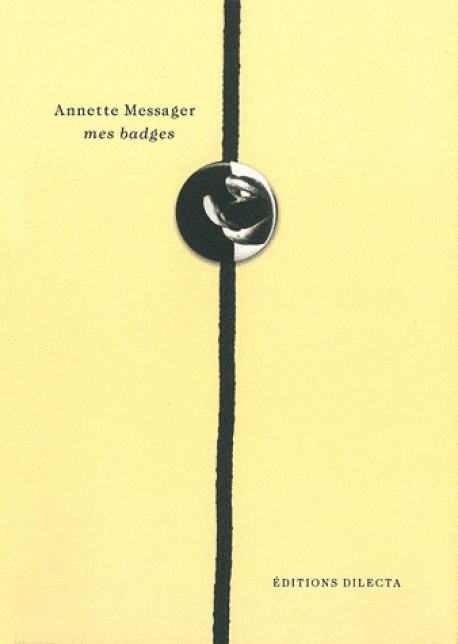 Badges by Annette Messager (Bilingual edition)