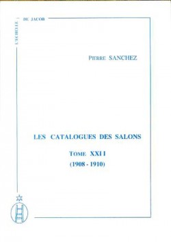 Les catalogues des Salons tome XXII (1908-1910)