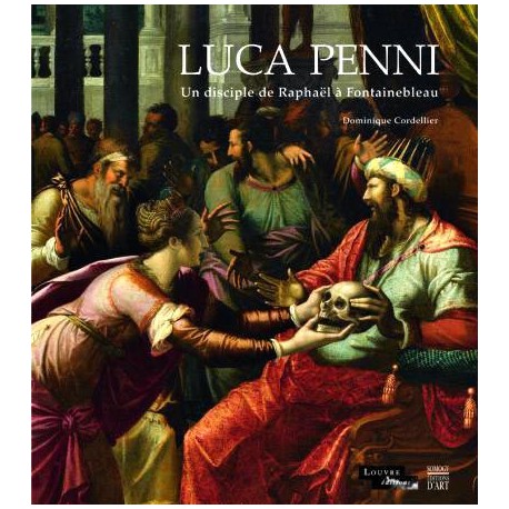 Catalogue d'exposition Luca Penni, un disciple de Raphaël à Fontainebleau - Musée du Louvre