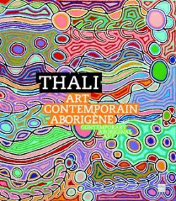 THALI, Art Contemporain Aborigène / Contemporary Aboriginal Art