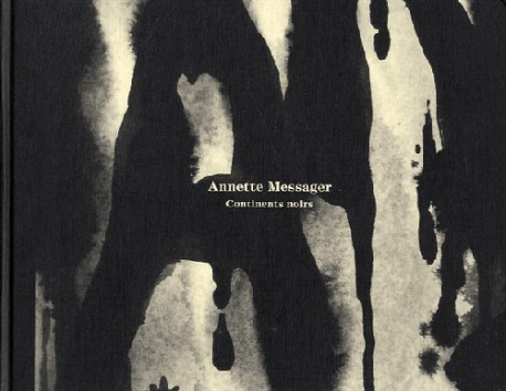 Catalogue d'exposition Continents noirs, Annette Messager - Musée d'Art moderne de Strasbourg