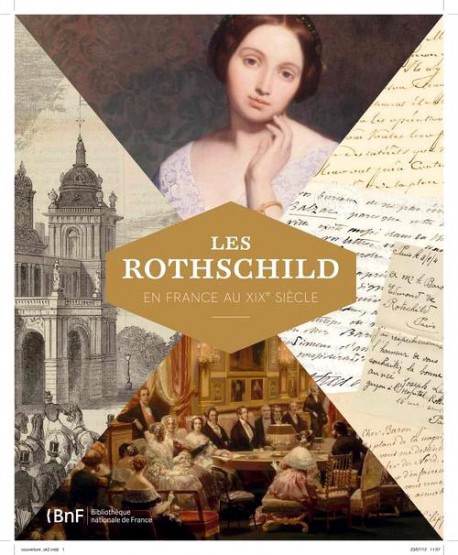 Catalogue d'exposition Les Rothschild en France au XIXe siècle - BnF