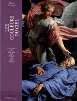 Catalogue d'exposition Les couleurs du ciel, peintures des églises parisiennes au XVIIe siècle - Musée Carnavalet