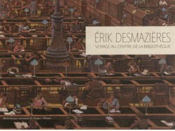 Catalogue d'exposition Erik Desmazières, voyage au centre de la bibliothèque - BNF
