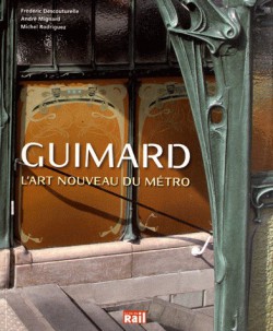 Guimard, l'art nouveau du métro